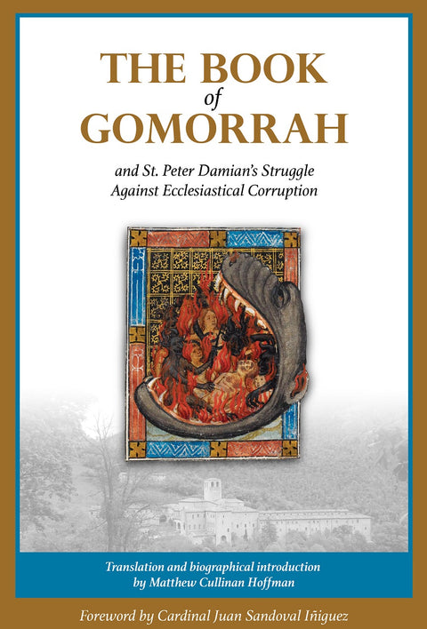 THE BOOK of GOMORRAH and St. Peter Damian's Struggle Against Ecclesiastical Corruption