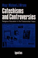 Catechisms and Controversies
