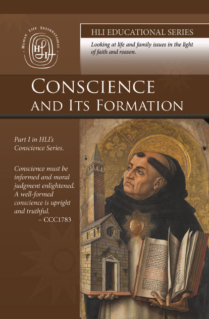 CONSCIENCE And Its Formation  HLI Educational Series
