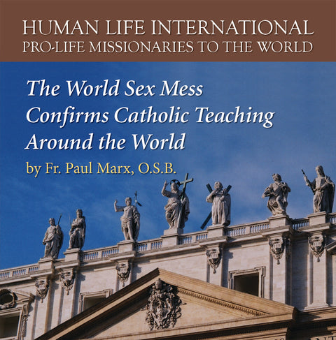 The World Sex Mess Confirms Catholic Teaching Around the World
