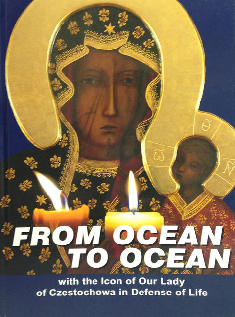 From Ocean To Ocean with the Icon of Our Lady of Czestochowa in Defense of Life