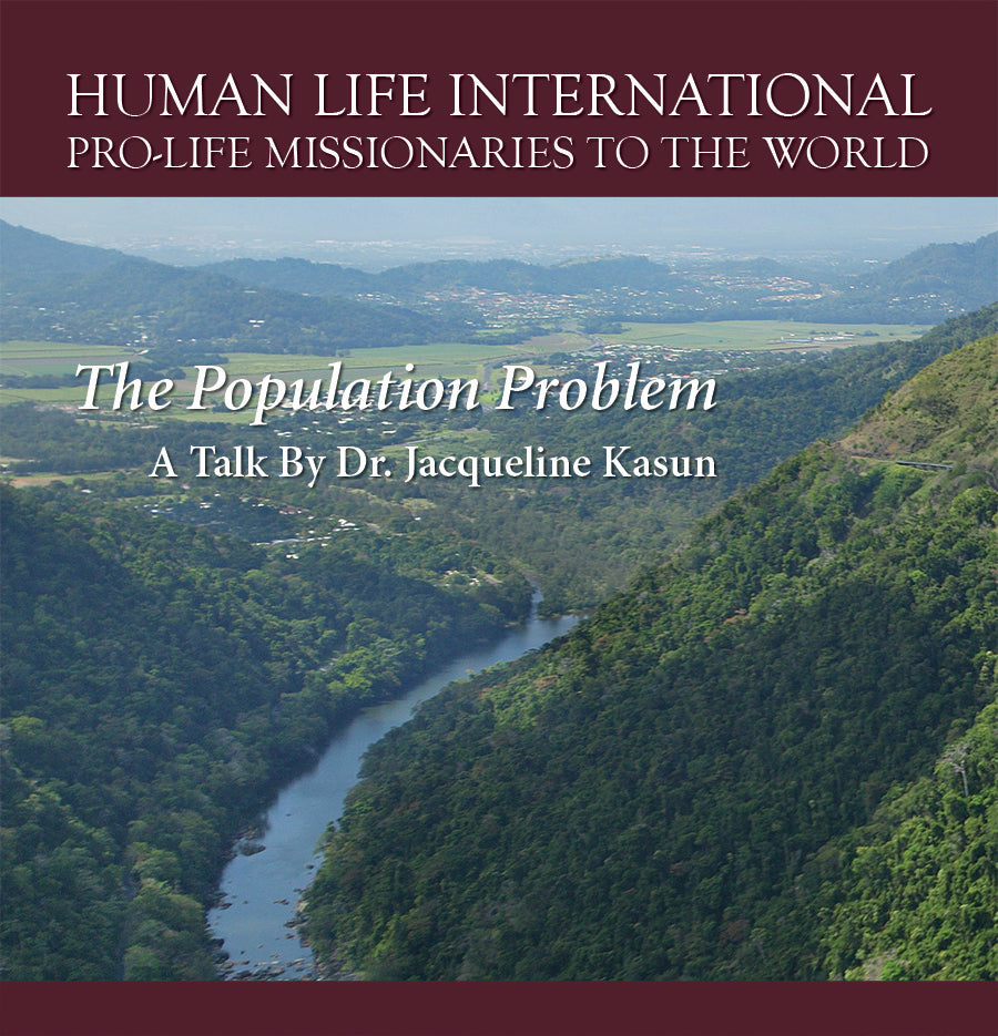The Population Problem by Dr. Jacqueline Kasun – Human Life International