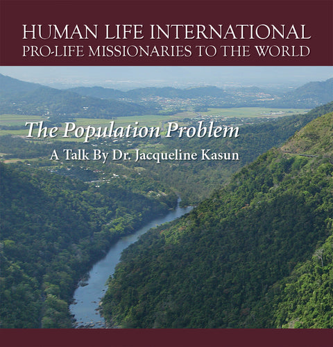 The Population Problem by Dr. Jacqueline Kasun