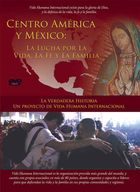 Centro America y Mexico: La Lucha por la Vida, la Fey y la Familia