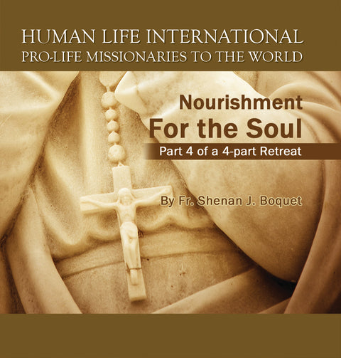 Nourishment For the Soul:  Part 4 of a 4 part Retreat