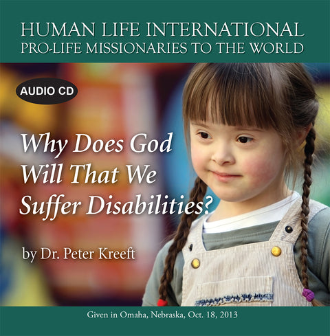 Why Does God Will That We Suffer Disabilities?